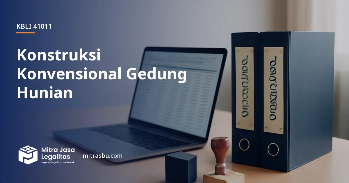 KBLI 41011 Konstruksi Konvensional Gedung Hunian — ruang lingkup dan perizinan