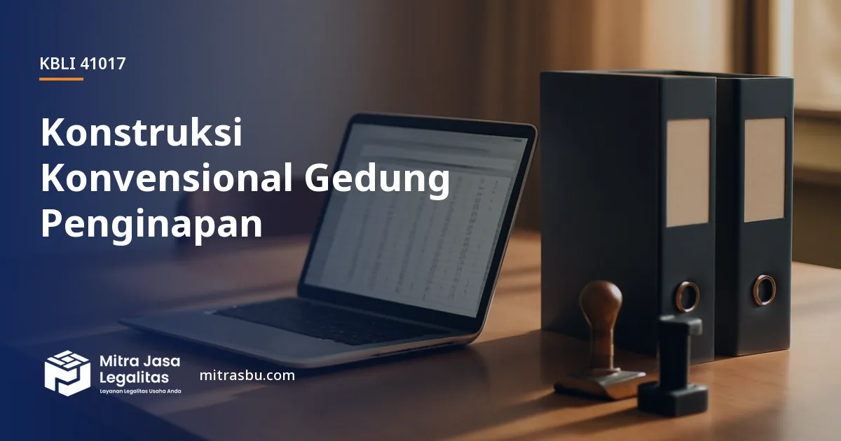 KBLI 41017 Konstruksi Konvensional Gedung Penginapan — ruang lingkup dan perizinan