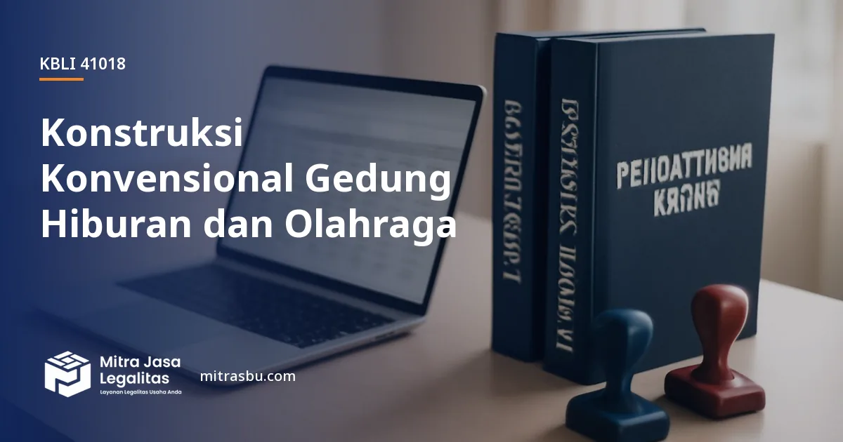 KBLI 41018 Konstruksi Konvensional Gedung Hiburan dan Olahraga — ruang lingkup dan perizinan