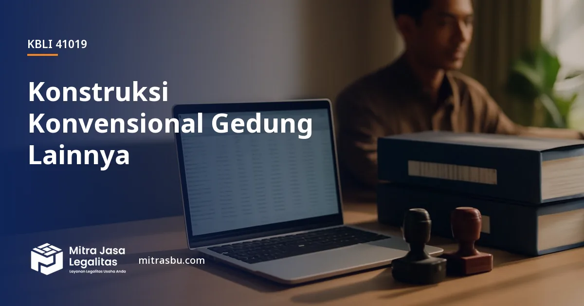 KBLI 41019 Konstruksi Konvensional Gedung Lainnya — ruang lingkup dan perizinan