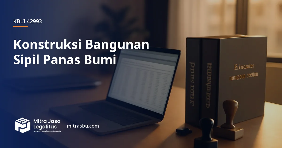 KBLI 42993 Konstruksi Bangunan Sipil Panas Bumi — ruang lingkup dan perizinan