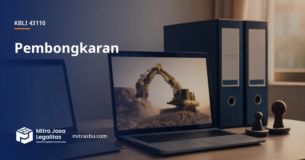 KBLI 43110 Pembongkaran — ruang lingkup dan perizinan
