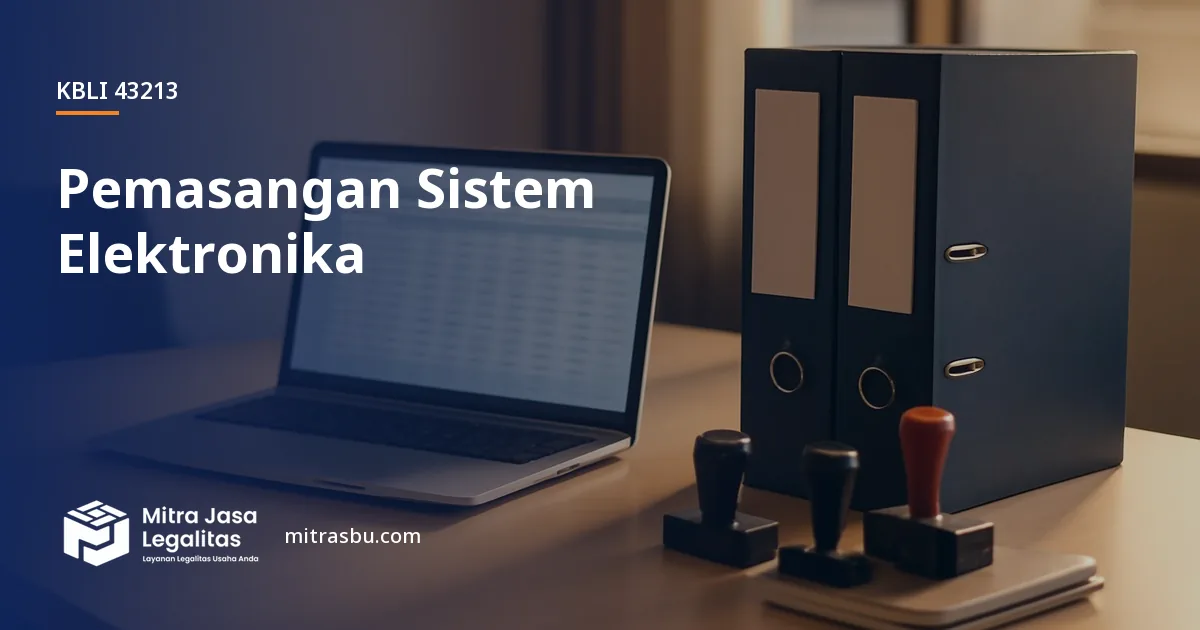 KBLI 43213 Pemasangan Sistem Elektronika — ruang lingkup dan perizinan