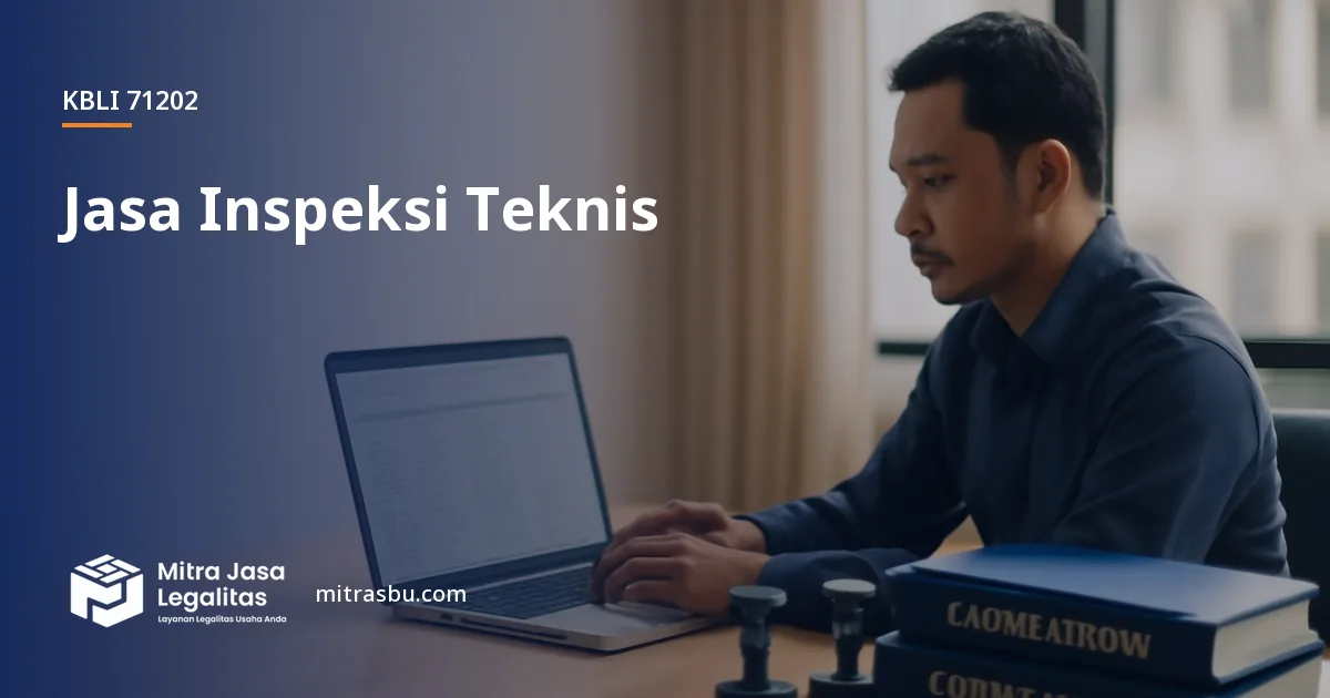 KBLI 71202 Jasa Inspeksi Teknis — ruang lingkup dan perizinan