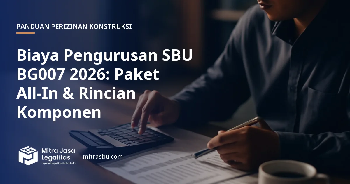 Ilustrasi artikel Biaya Pengurusan SBU BG007 2026: Paket All-In & Rincian Komponen — Mitra Jasa Legalitas