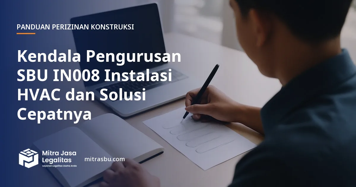 Ilustrasi artikel Kendala Pengurusan SBU IN008 Instalasi HVAC dan Solusi Cepatnya — Mitra Jasa Legalitas