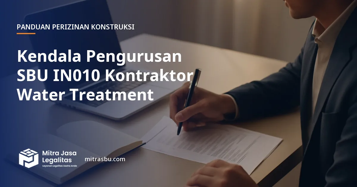 Ilustrasi artikel Kendala Pengurusan SBU IN010 Kontraktor Water Treatment — Mitra Jasa Legalitas