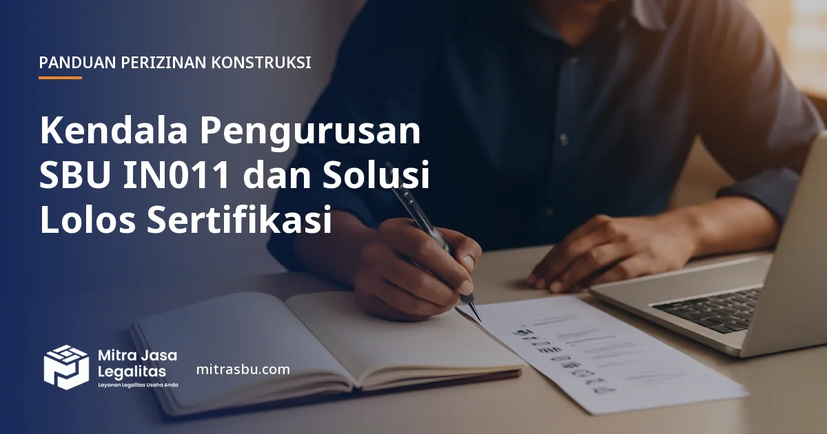 Ilustrasi artikel Kendala Pengurusan SBU IN011 dan Solusi Lolos Sertifikasi — Mitra Jasa Legalitas