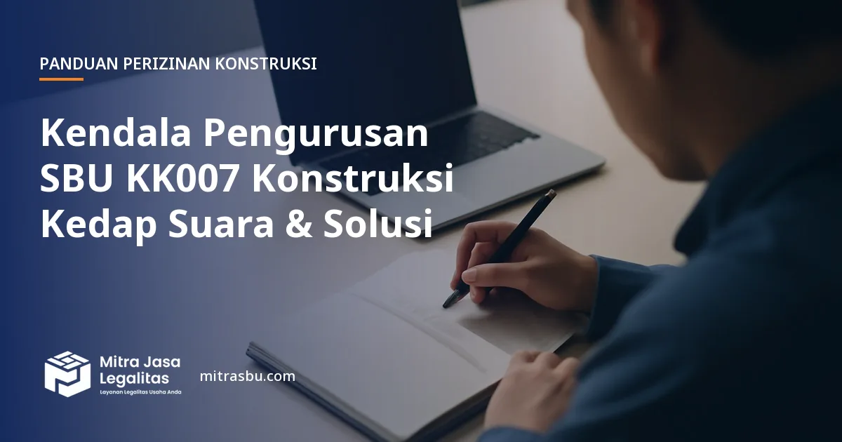 Ilustrasi artikel Kendala Pengurusan SBU KK007 Konstruksi Kedap Suara & Solusi — Mitra Jasa Legalitas
