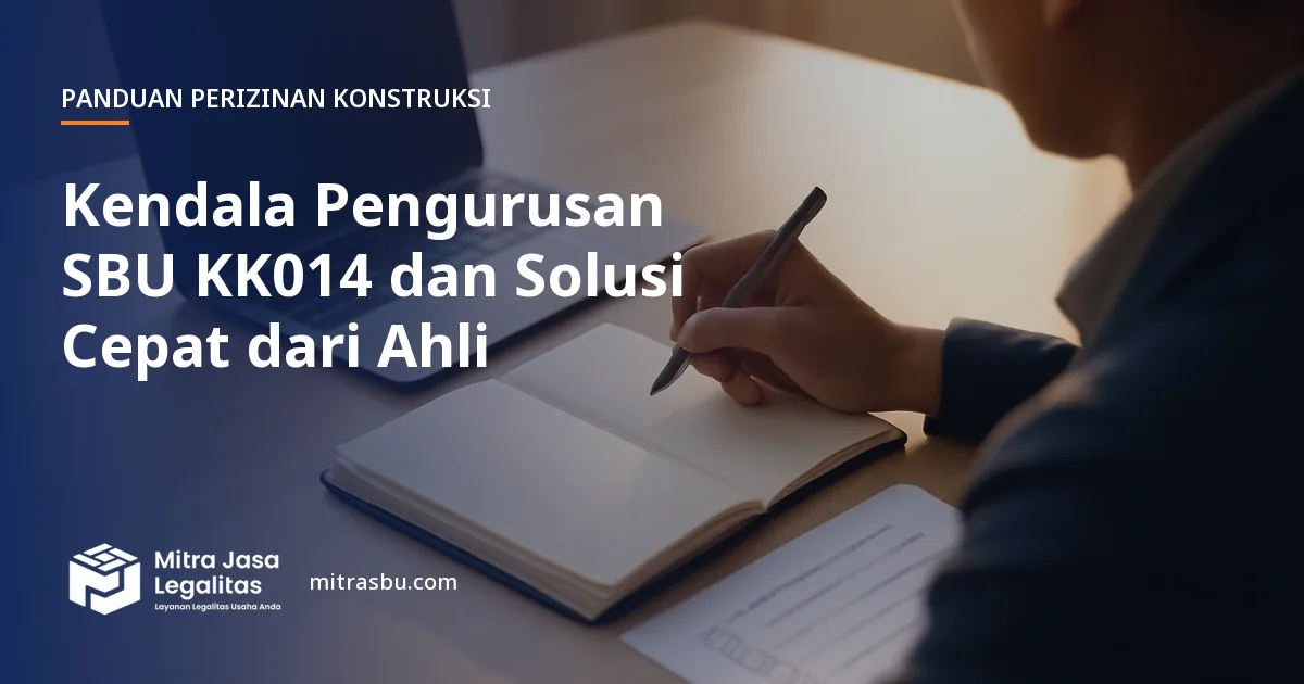 Ilustrasi artikel Kendala Pengurusan SBU KK014 dan Solusi Cepat dari Ahli — Mitra Jasa Legalitas