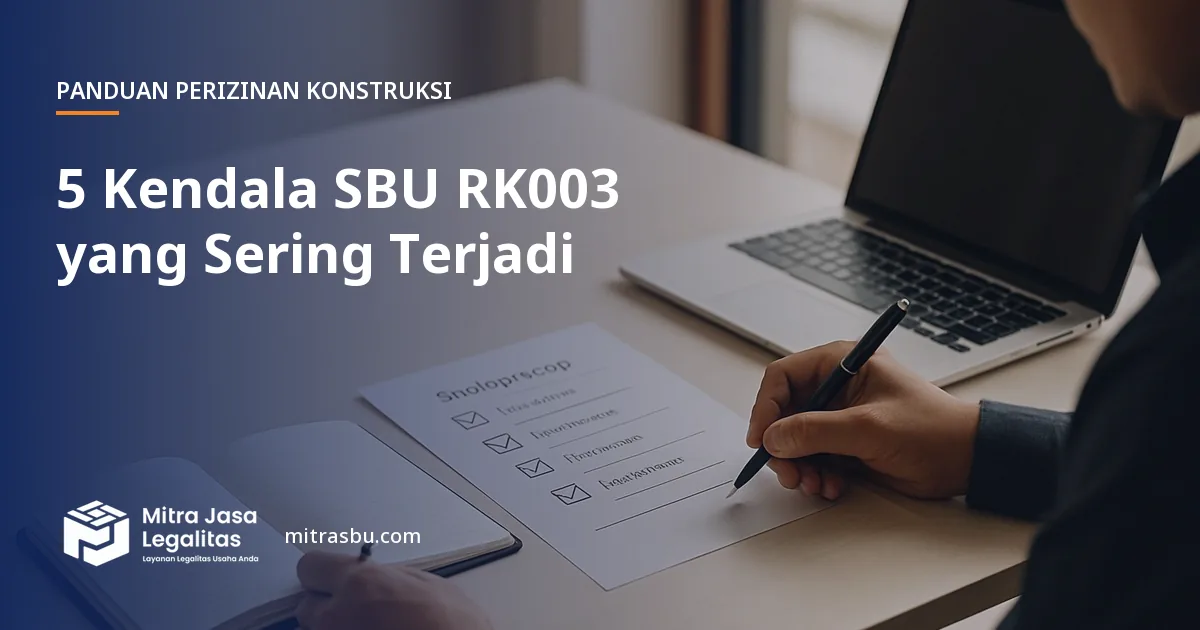 Ilustrasi artikel 5 Kendala SBU RK003 yang Sering Terjadi — Mitra Jasa Legalitas