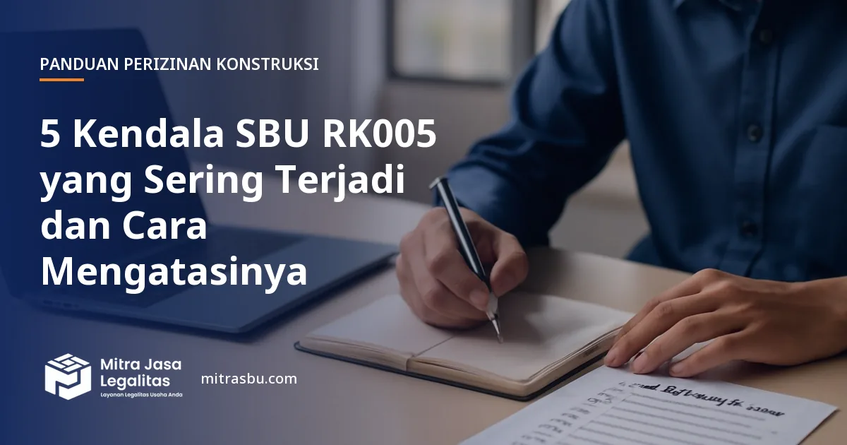 Ilustrasi artikel 5 Kendala SBU RK005 yang Sering Terjadi dan Cara Mengatasinya — Mitra Jasa Legalitas