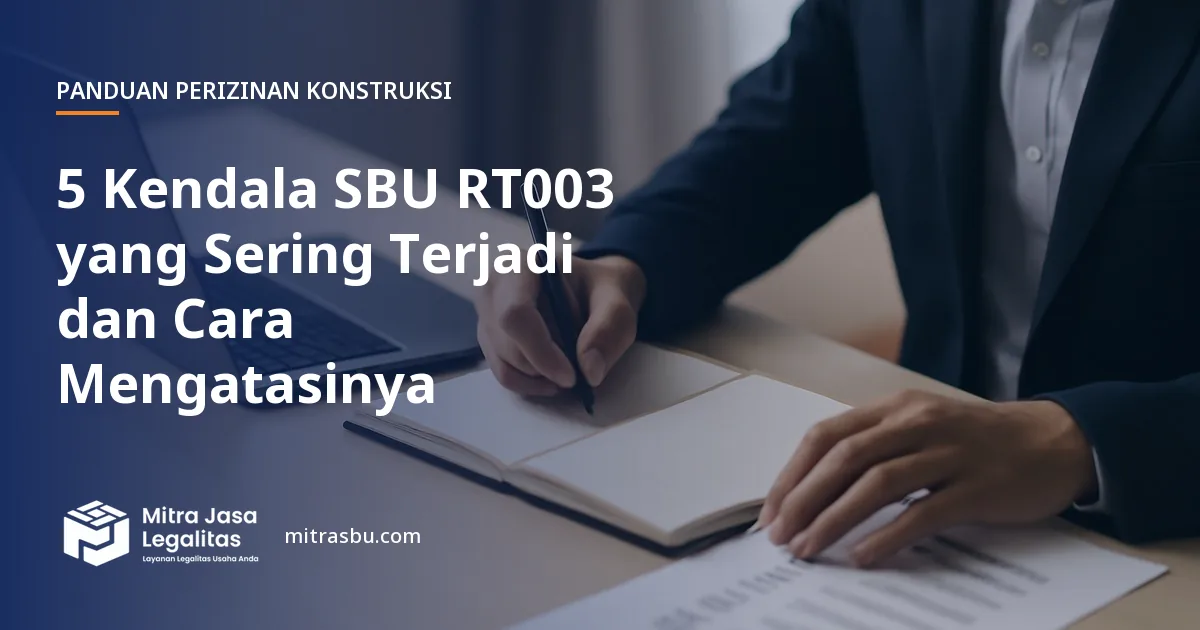 Ilustrasi artikel 5 Kendala SBU RT003 yang Sering Terjadi dan Cara Mengatasinya — Mitra Jasa Legalitas