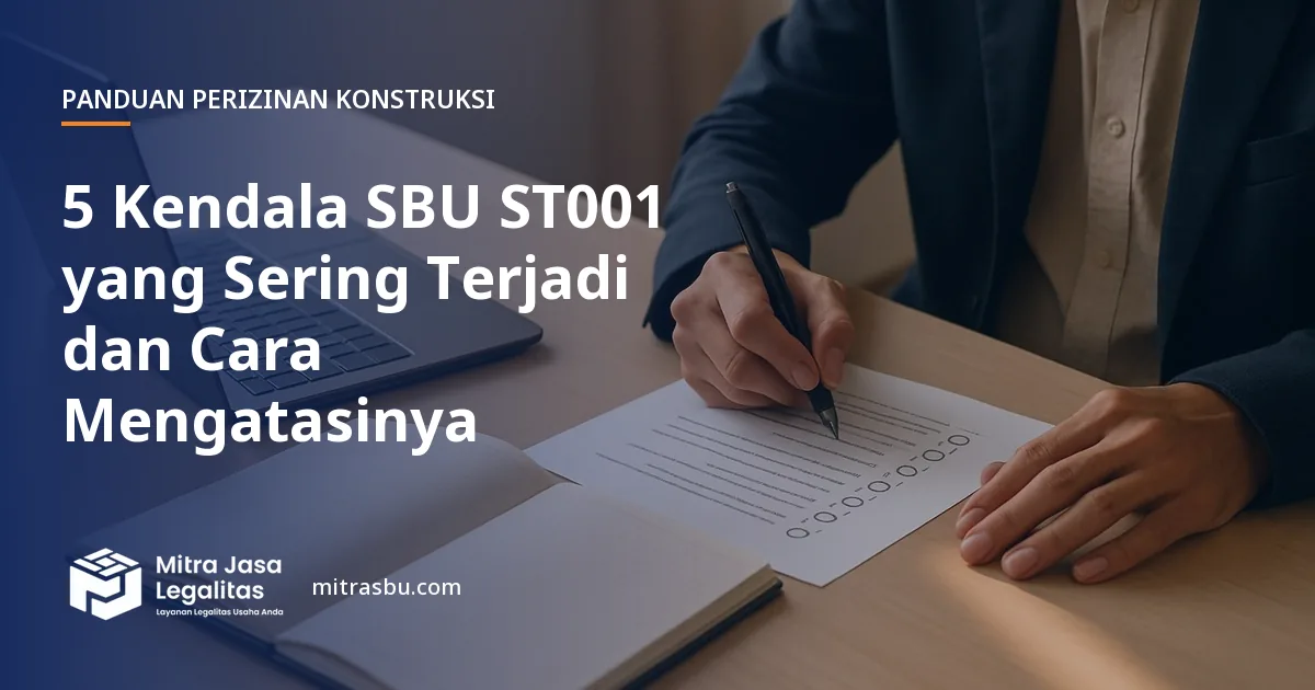 Ilustrasi artikel 5 Kendala SBU ST001 yang Sering Terjadi dan Cara Mengatasinya — Mitra Jasa Legalitas