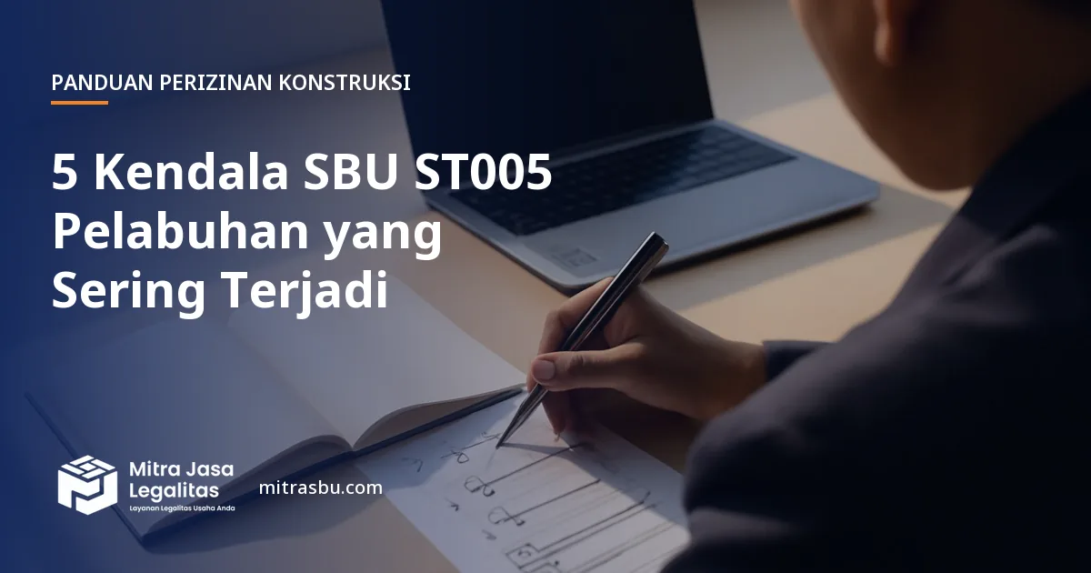 Ilustrasi artikel 5 Kendala SBU ST005 Pelabuhan yang Sering Terjadi — Mitra Jasa Legalitas