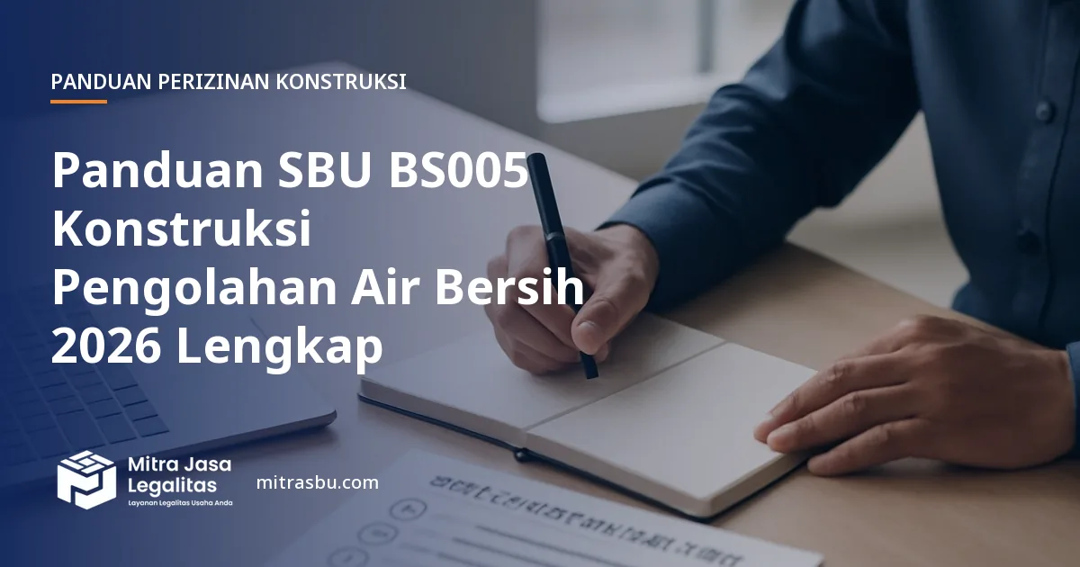 Ilustrasi panduan Panduan SBU BS005 Konstruksi Pengolahan Air Bersih 2026 Lengkap — Mitra Jasa Legalitas