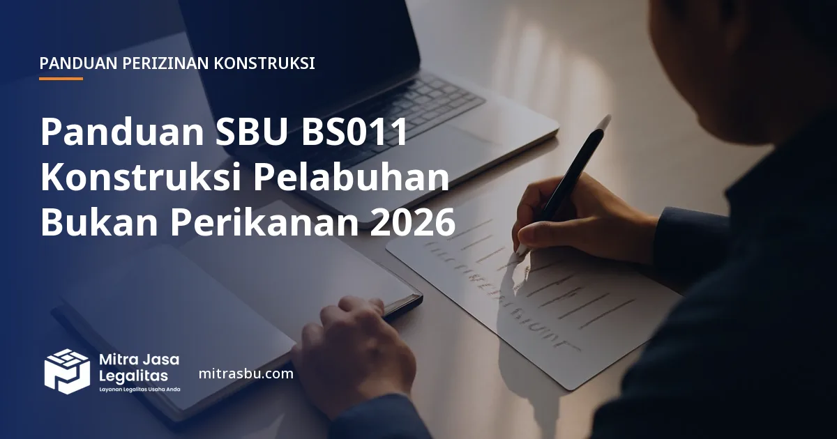 Ilustrasi panduan Panduan SBU BS011 Konstruksi Pelabuhan Bukan Perikanan 2026 — Mitra Jasa Legalitas