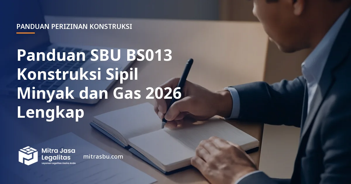Ilustrasi panduan Panduan SBU BS013 Konstruksi Sipil Minyak dan Gas 2026 Lengkap — Mitra Jasa Legalitas