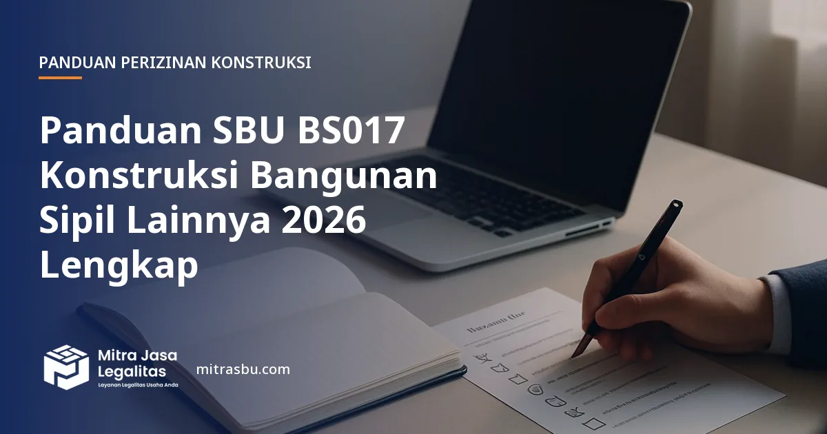 Ilustrasi panduan Panduan SBU BS017 Konstruksi Bangunan Sipil Lainnya 2026 Lengkap — Mitra Jasa Legalitas