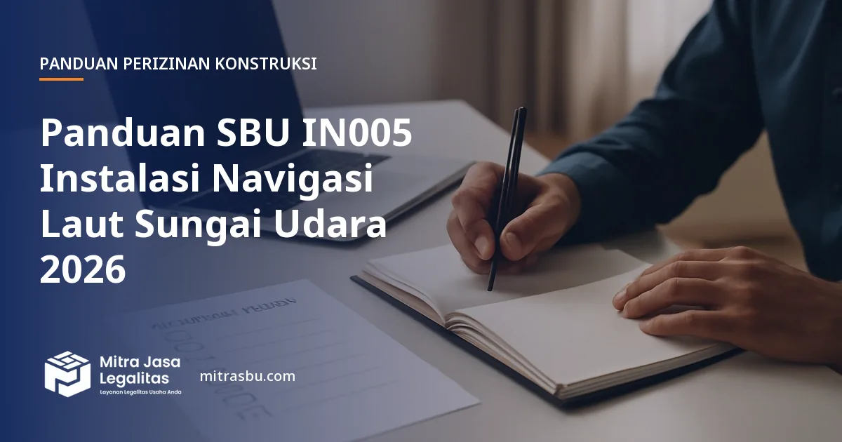 Ilustrasi panduan Panduan SBU IN005 Instalasi Navigasi Laut Sungai Udara 2026 — Mitra Jasa Legalitas