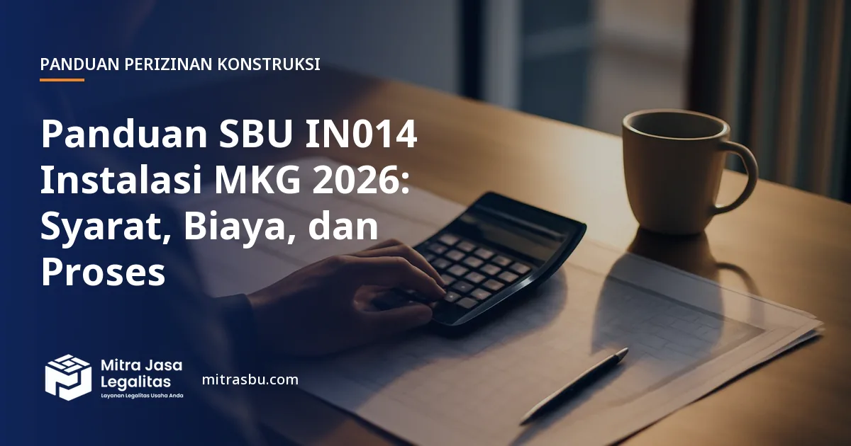 Ilustrasi panduan Panduan SBU IN014 Instalasi MKG 2026: Syarat, Biaya, dan Proses — Mitra Jasa Legalitas