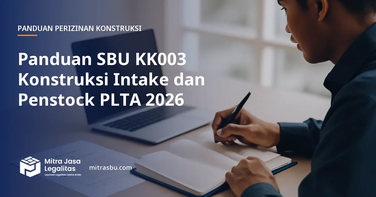 Ilustrasi panduan Panduan SBU KK003 Konstruksi Intake dan Penstock PLTA 2026 — Mitra Jasa Legalitas