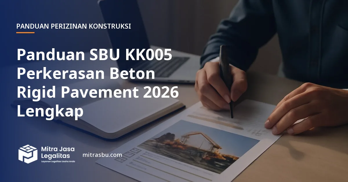 Ilustrasi panduan Panduan SBU KK005 Perkerasan Beton Rigid Pavement 2026 Lengkap — Mitra Jasa Legalitas