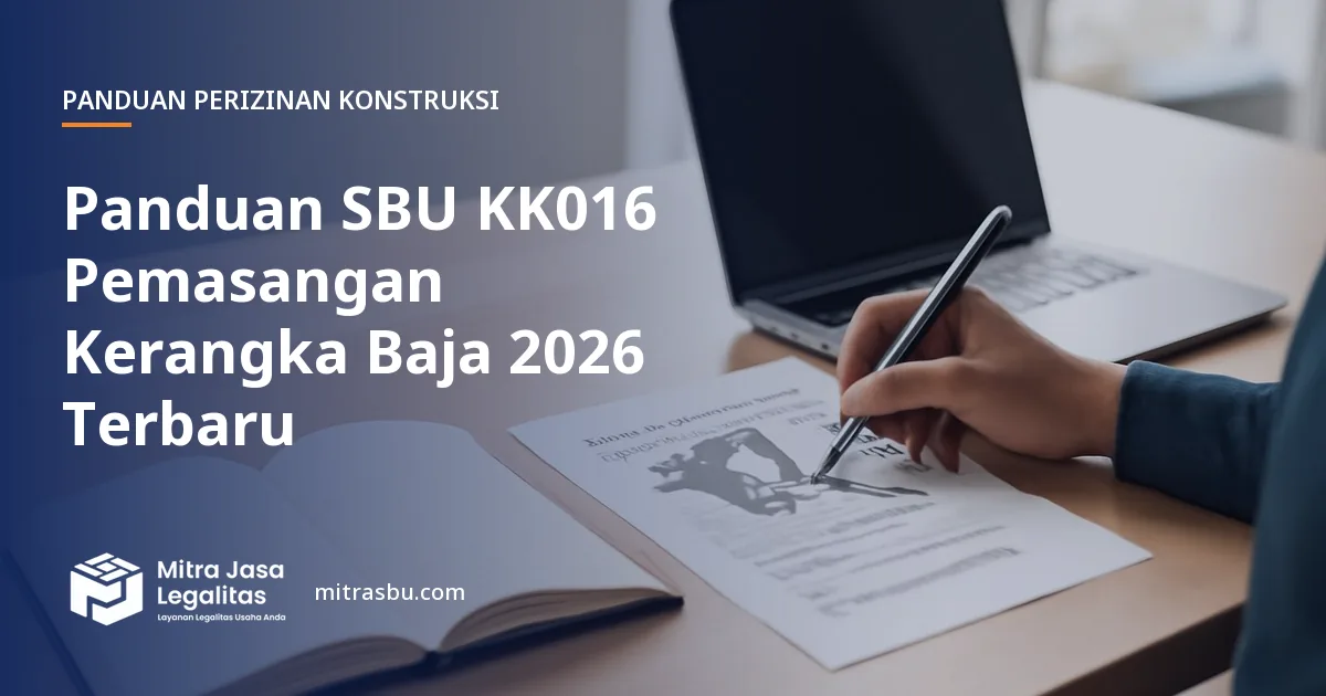 Ilustrasi panduan Panduan SBU KK016 Pemasangan Kerangka Baja 2026 Terbaru — Mitra Jasa Legalitas