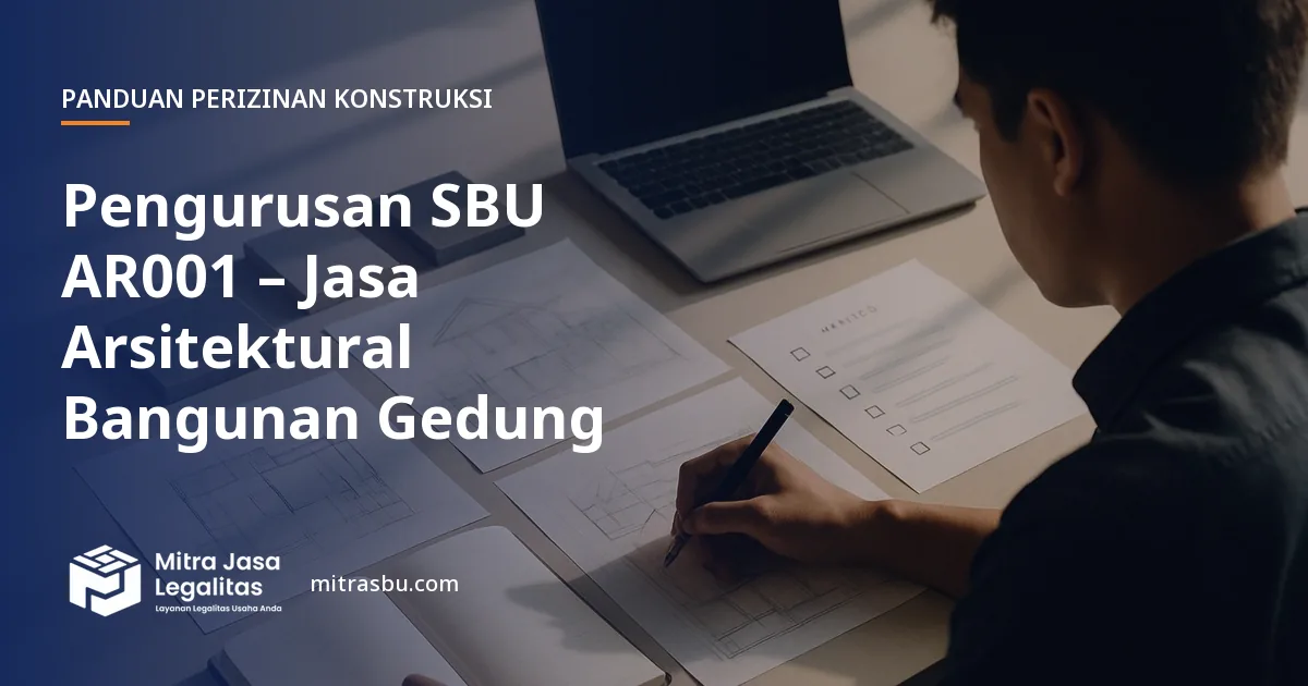 Layanan Pengurusan SBU AR001 – Jasa Arsitektural Bangunan Gedung oleh Mitra Jasa Legalitas