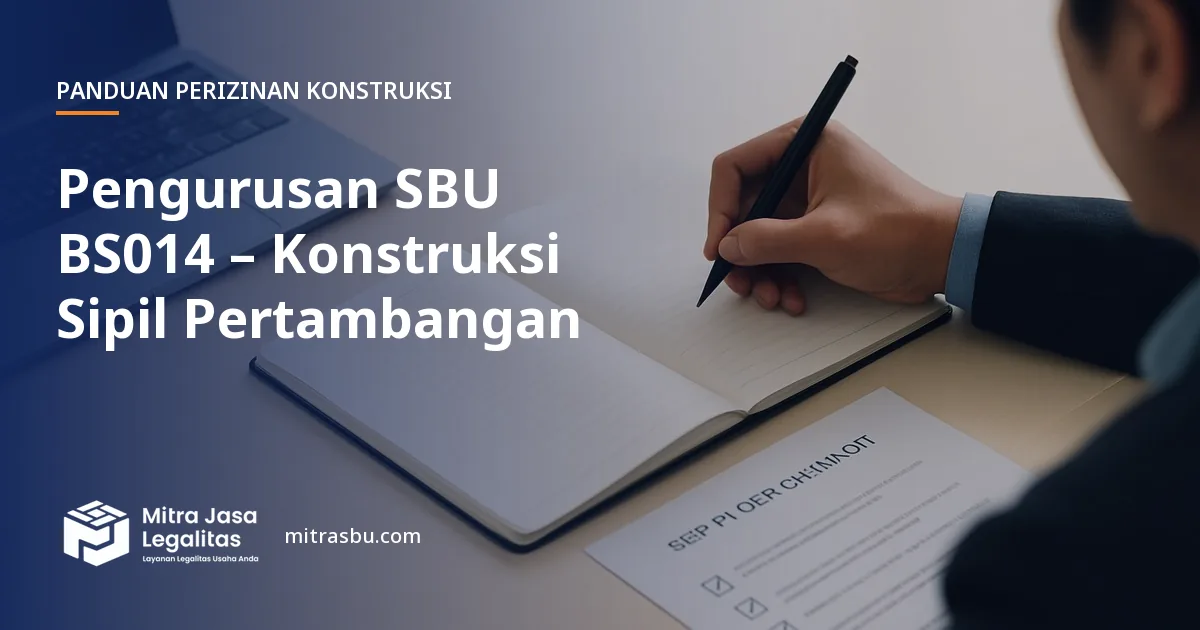 Layanan Pengurusan SBU BS014 – Konstruksi Sipil Pertambangan oleh Mitra Jasa Legalitas