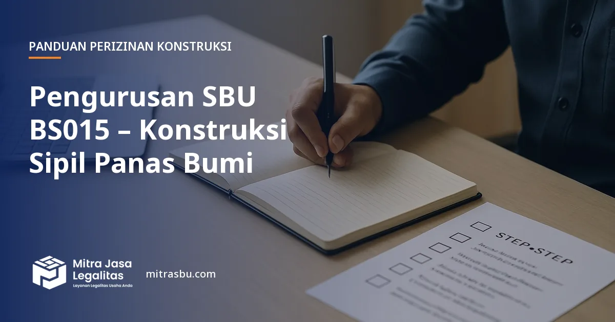 Layanan Pengurusan SBU BS015 – Konstruksi Sipil Panas Bumi oleh Mitra Jasa Legalitas