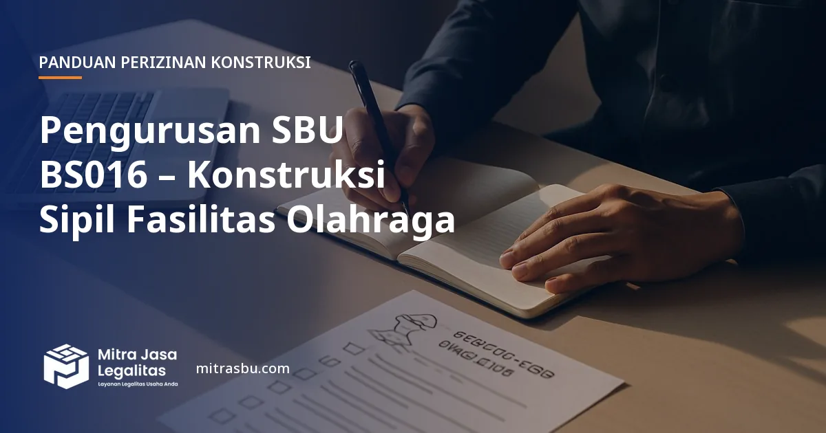 Layanan Pengurusan SBU BS016 – Konstruksi Sipil Fasilitas Olahraga oleh Mitra Jasa Legalitas