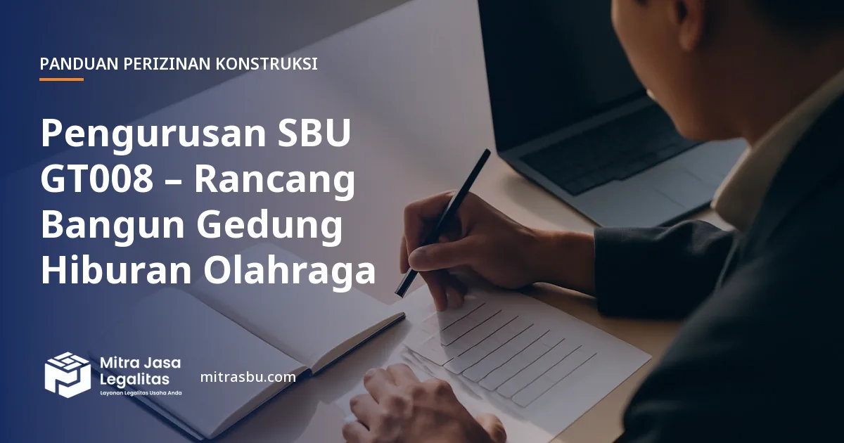 Layanan Pengurusan SBU GT008 – Rancang Bangun Gedung Hiburan Olahraga oleh Mitra Jasa Legalitas