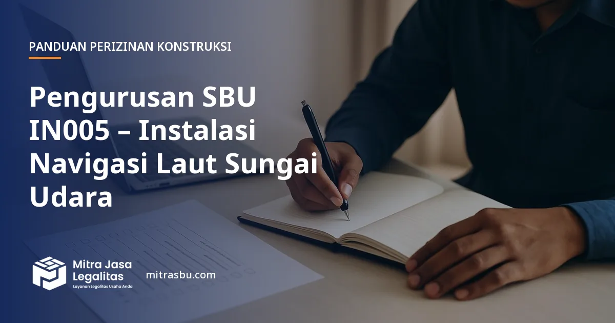 Layanan Pengurusan SBU IN005 – Instalasi Navigasi Laut Sungai Udara oleh Mitra Jasa Legalitas