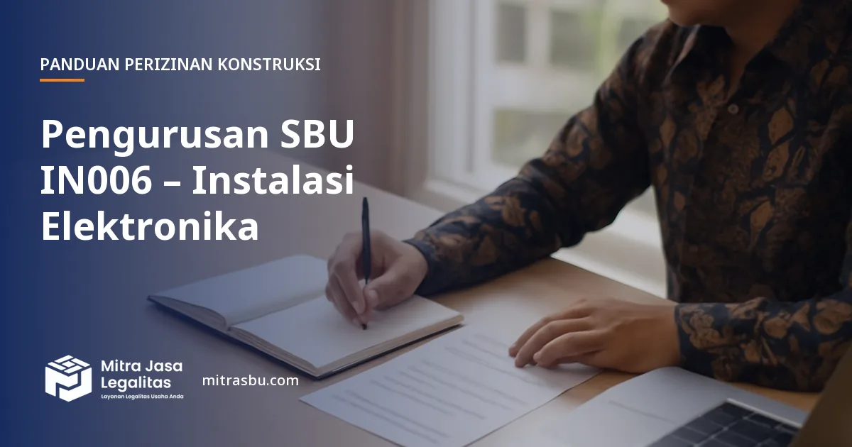 Layanan Pengurusan SBU IN006 – Instalasi Elektronika oleh Mitra Jasa Legalitas