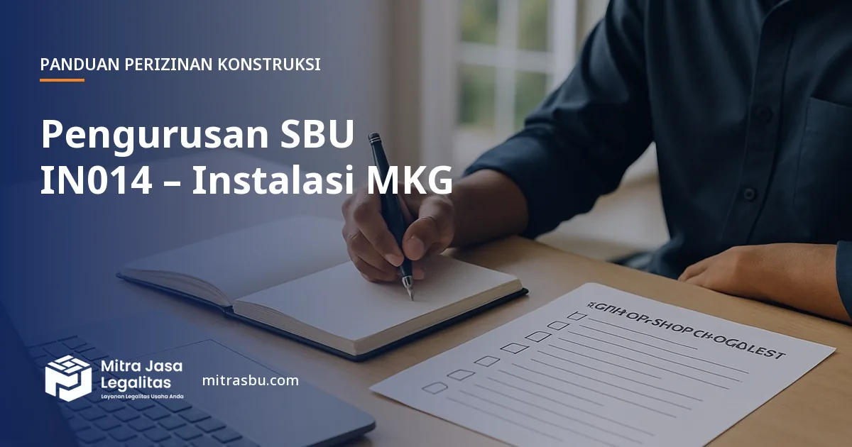 Layanan Pengurusan SBU IN014 – Instalasi MKG oleh Mitra Jasa Legalitas