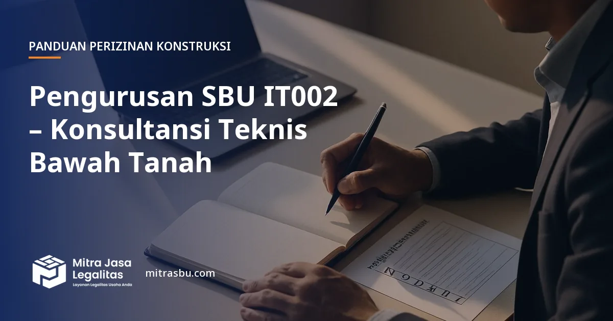 Layanan Pengurusan SBU IT002 – Konsultansi Teknis Bawah Tanah oleh Mitra Jasa Legalitas