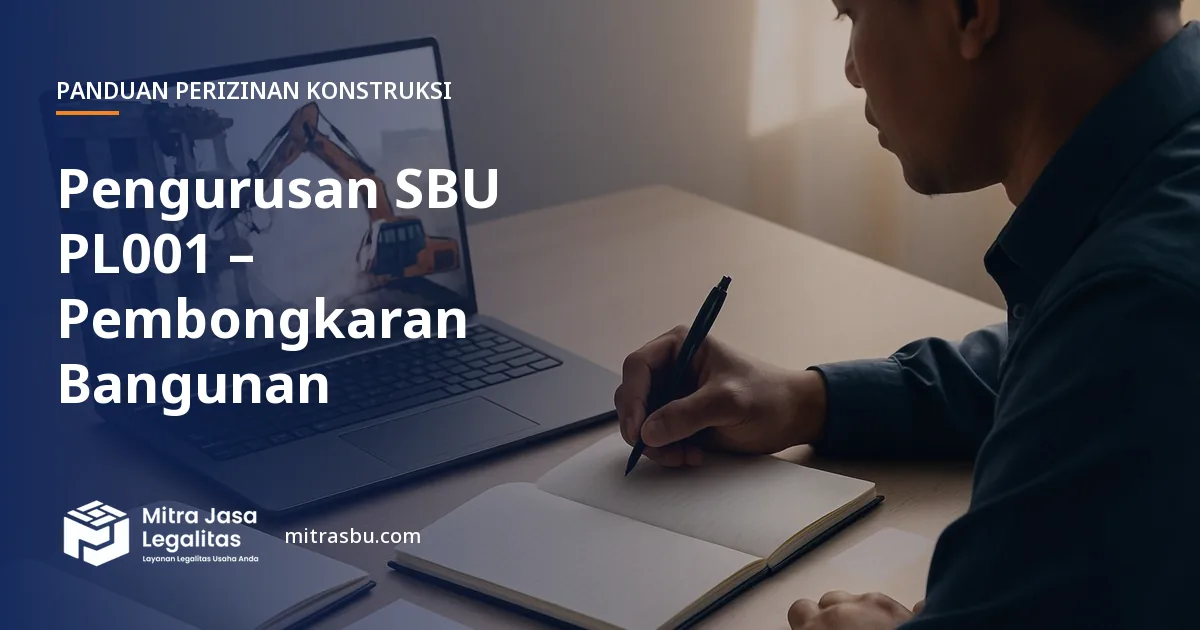 Layanan Pengurusan SBU PL001 – Pembongkaran Bangunan oleh Mitra Jasa Legalitas