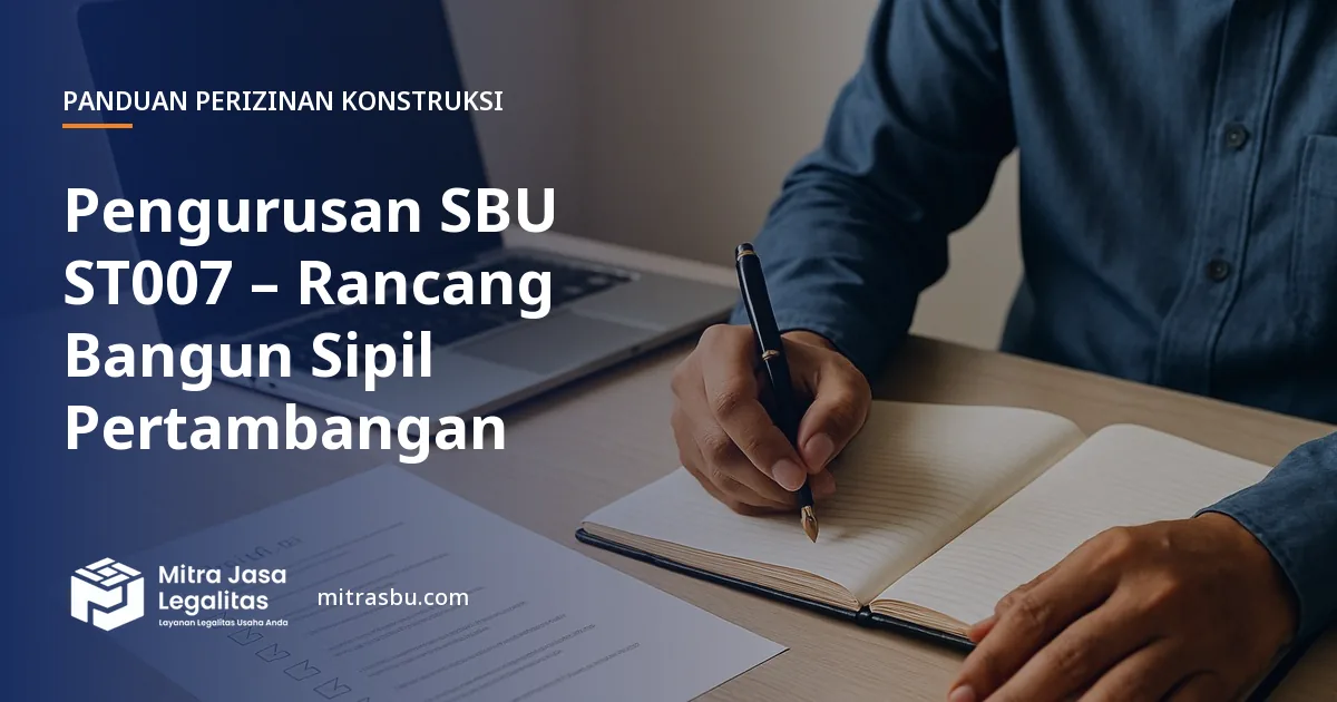 Layanan Pengurusan SBU ST007 – Rancang Bangun Sipil Pertambangan oleh Mitra Jasa Legalitas