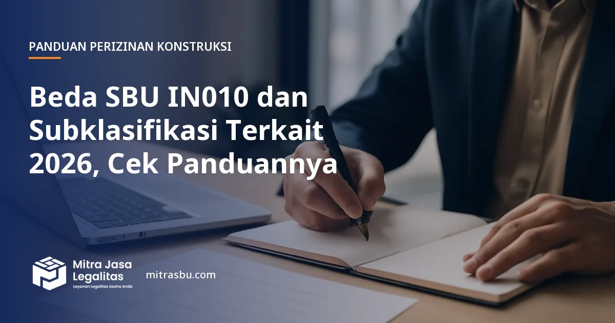 Ilustrasi artikel Beda SBU IN010 dan Subklasifikasi Terkait 2026, Cek Panduannya — Mitra Jasa Legalitas