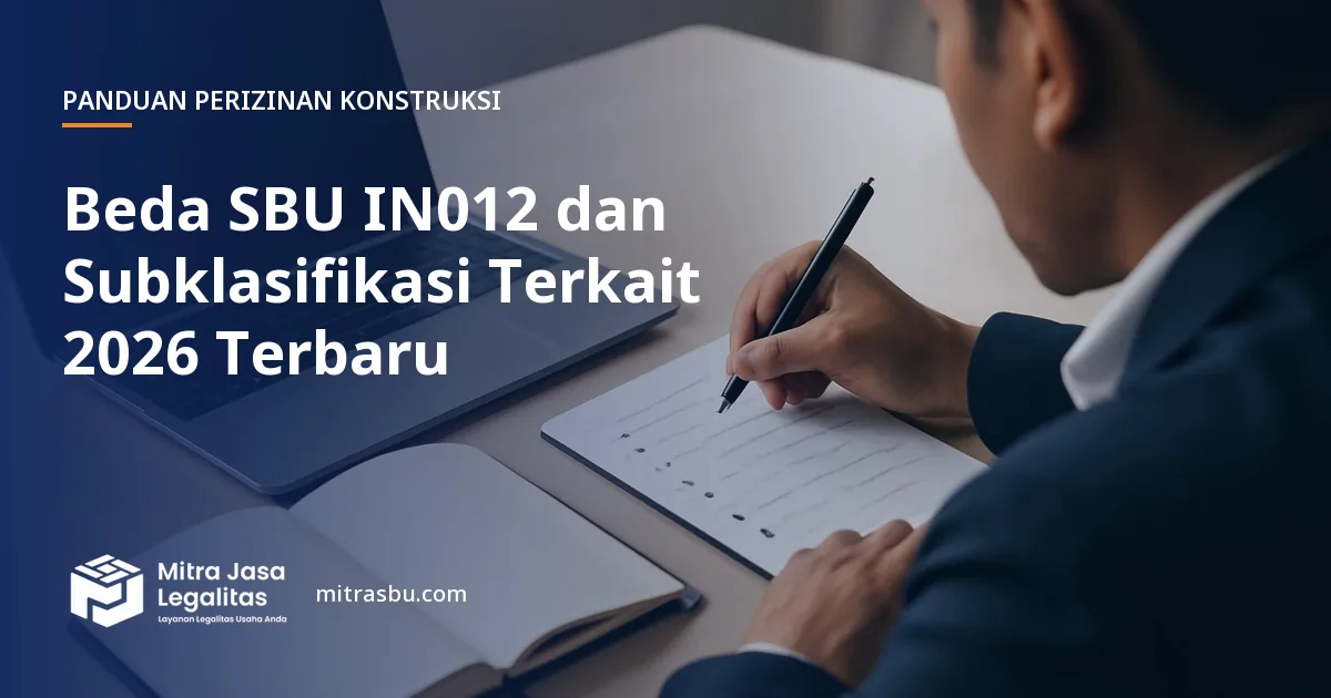 Ilustrasi artikel Beda SBU IN012 dan Subklasifikasi Terkait 2026 Terbaru — Mitra Jasa Legalitas