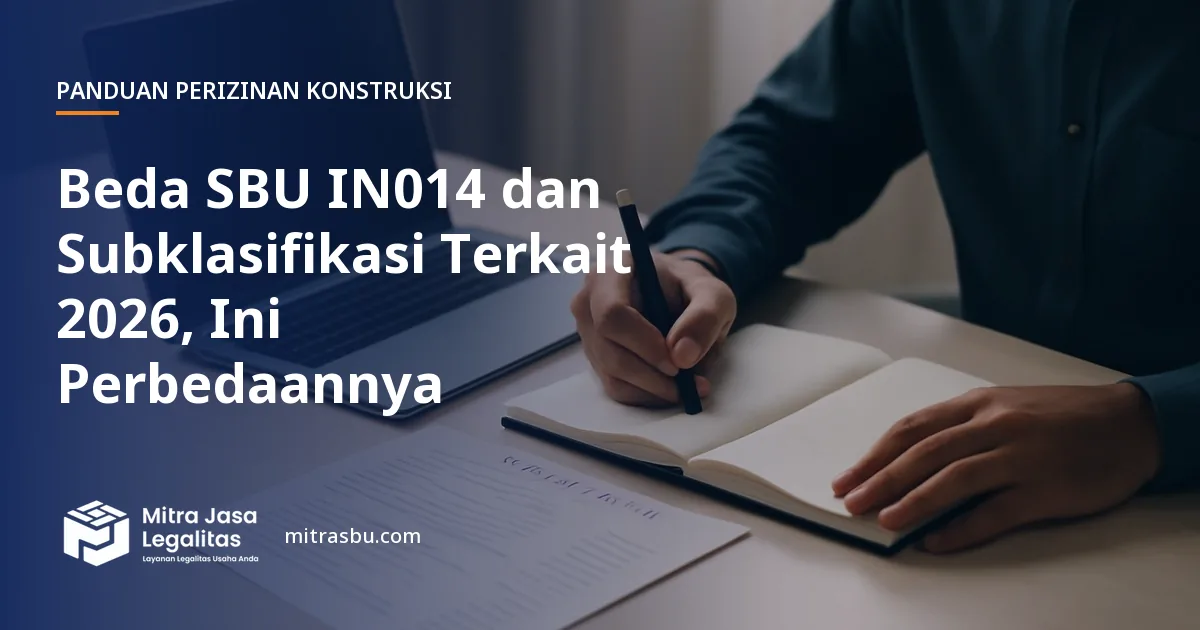 Ilustrasi artikel Beda SBU IN014 dan Subklasifikasi Terkait 2026, Ini Perbedaannya — Mitra Jasa Legalitas