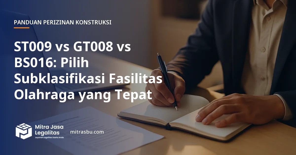 Ilustrasi artikel ST009 vs GT008 vs BS016: Pilih Subklasifikasi Fasilitas Olahraga yang Tepat — Mitra Jasa Legalitas