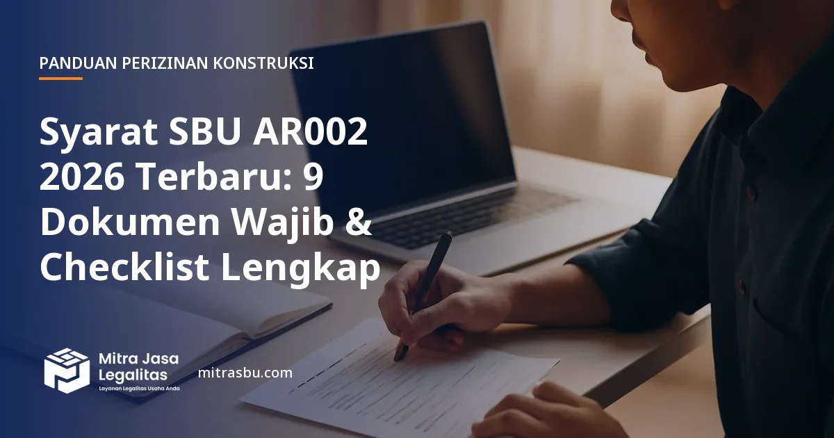 Ilustrasi artikel Syarat SBU AR002 2026 Terbaru: 9 Dokumen Wajib & Checklist Lengkap — Mitra Jasa Legalitas