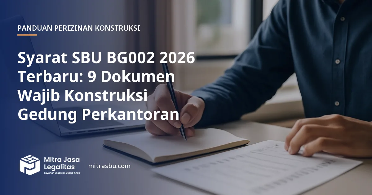 Ilustrasi artikel Syarat SBU BG002 2026 Terbaru: 9 Dokumen Wajib Konstruksi Gedung Perkantoran — Mitra Jasa Legalitas
