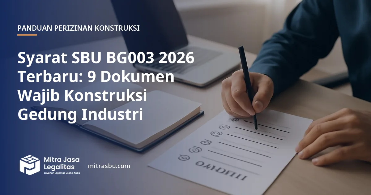 Ilustrasi artikel Syarat SBU BG003 2026 Terbaru: 9 Dokumen Wajib Konstruksi Gedung Industri — Mitra Jasa Legalitas