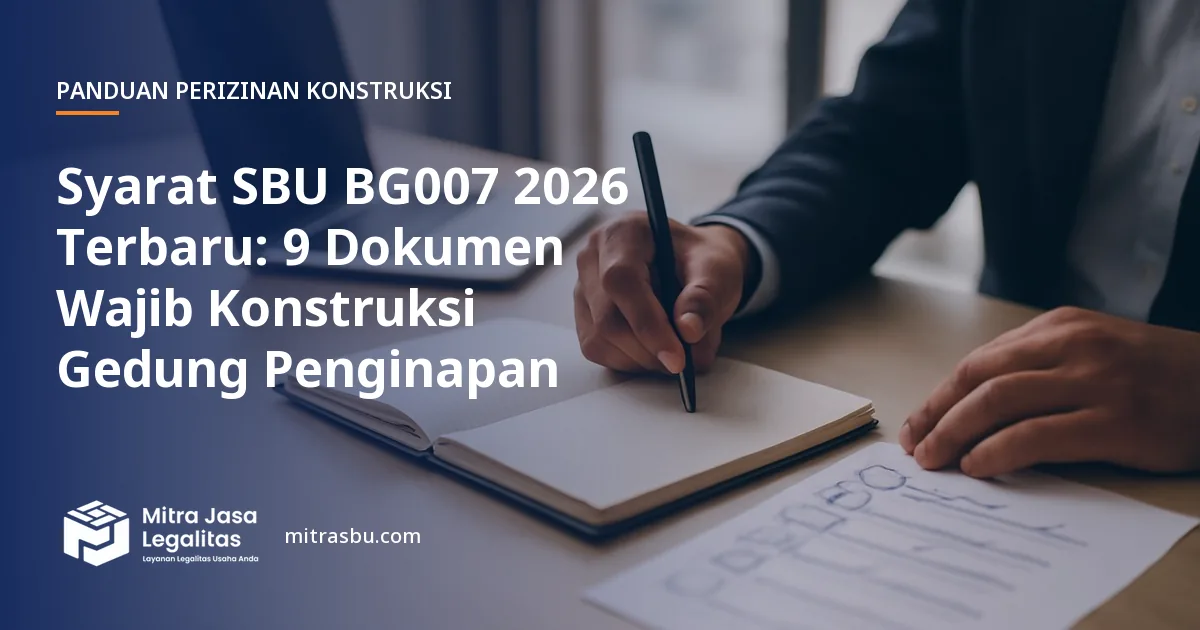Ilustrasi artikel Syarat SBU BG007 2026 Terbaru: 9 Dokumen Wajib Konstruksi Gedung Penginapan — Mitra Jasa Legalitas