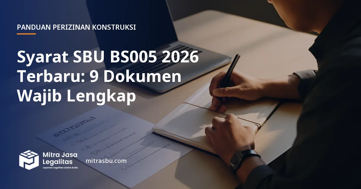 Ilustrasi artikel Syarat SBU BS005 2026 Terbaru: 9 Dokumen Wajib Lengkap — Mitra Jasa Legalitas