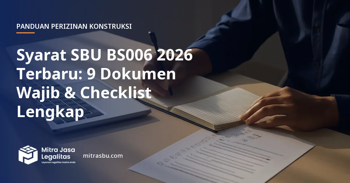 Ilustrasi artikel Syarat SBU BS006 2026 Terbaru: 9 Dokumen Wajib & Checklist Lengkap — Mitra Jasa Legalitas