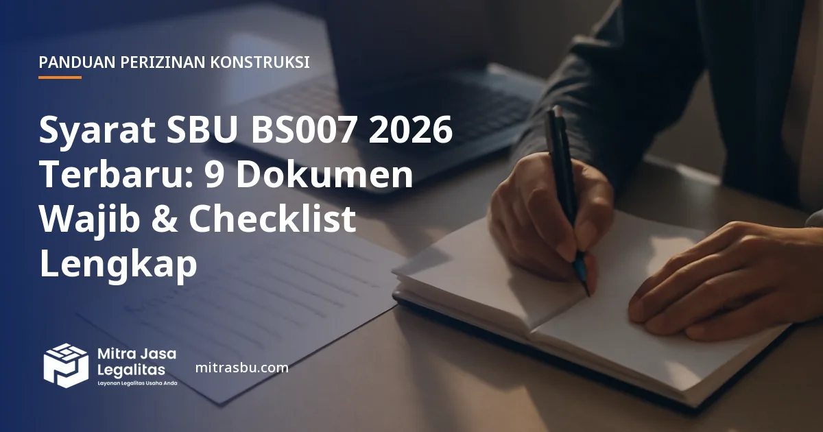 Ilustrasi artikel Syarat SBU BS007 2026 Terbaru: 9 Dokumen Wajib & Checklist Lengkap — Mitra Jasa Legalitas